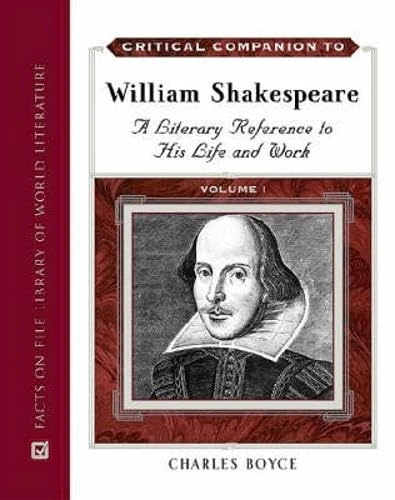 Critical Companion to William Shakespeare: A Literary Reference to His Life and Work (Critical Companion To...) (Critical Companion Series)