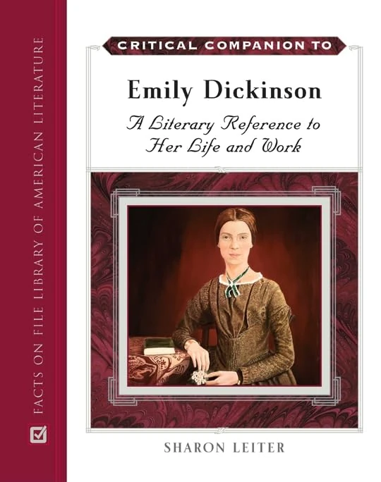 Critical Companion to Emily Dickinson: A Literary Reference to Her Life and Work (Critical Companion (Hardcover))