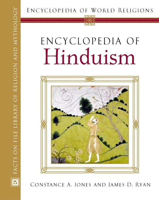 Encyclopedia of Hinduism (Encyclopedia of World Religions)