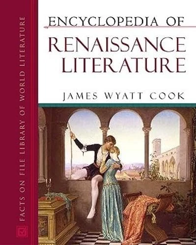 Encyclopedia of Renaissance Literature (Encyclopedia of World Literature)