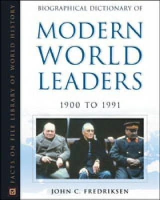 Facts on File Biographical Dictionary of Modern World Leaders