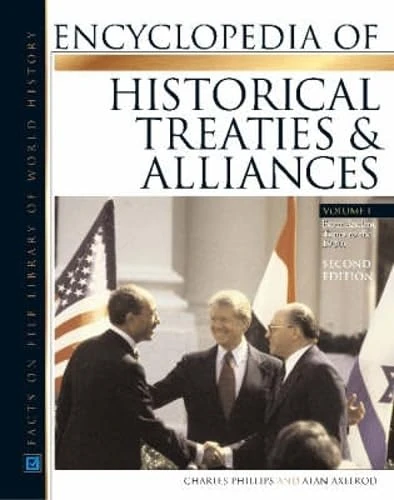 Encyclopedia of Historical Treaties and Alliances (Facts on File Library of World History): 2