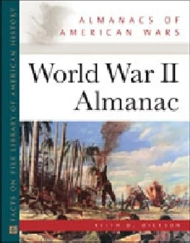 Facts on File World War II Almanac - American Wars History