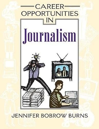 Career Opportunities in Journalism (Career Opportunities In...)