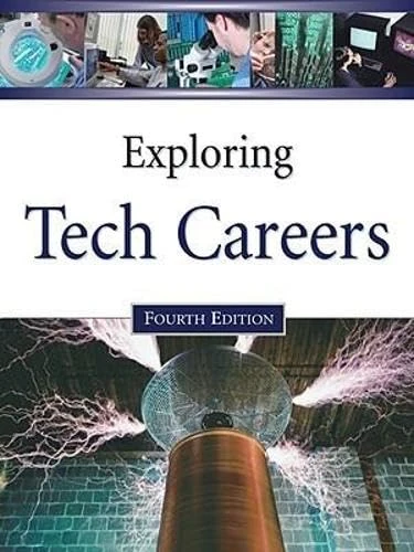 Exploring Tech Careers (Exploring Tech Careers: Real People Tell You What You Need to Know (2v.))