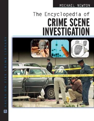 The Encyclopedia of Crime Scene Investigation (Facts on File Crime Library)