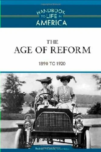 The Age of Reform: 1890 to 1920 (Handbook to Life in America) - Image 1