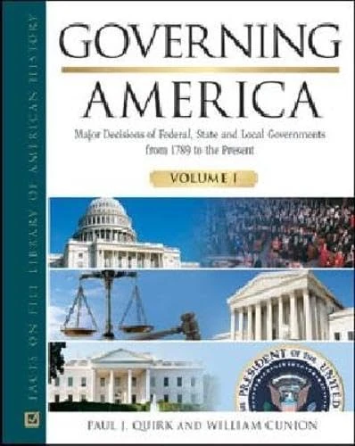 Governing America, 3-Volume Set: Major Decisions of Federal, State and Local Governments from 1789 to the Present (Facts on File Library of American History)