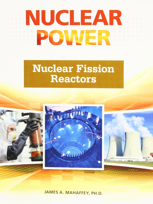 Nuclear Fission Reactors (Nuclear Power)