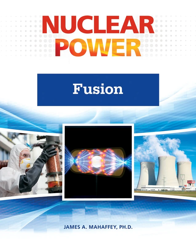 Fusion (Nuclear Power (Facts on File))