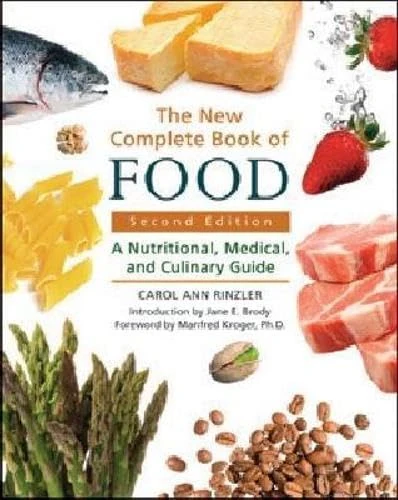 The New Complete Book of Food: A Nutritional, Medical and Culinary Guide