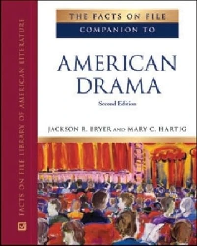 The Facts on File Companion to American Drama, Second Edition (Companion to Literature)