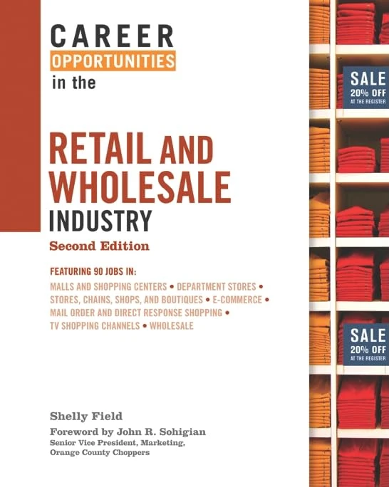 Career Opportunities in the Retail and Wholesale Industry (Career Opportunities (Hardcover))