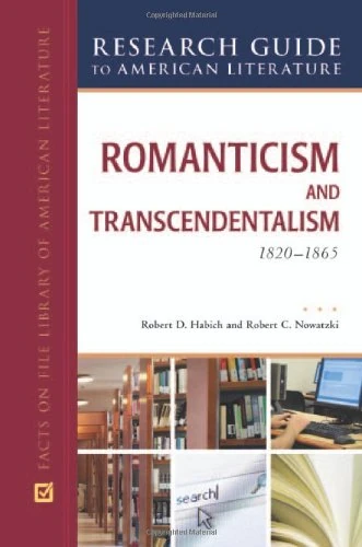 Romanticism and Transcendentalism, 1820-1865 (Research Guide to American Literature)