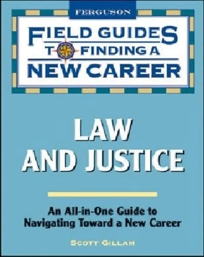 Law and Justice (Field Guides to Finding a New Career)