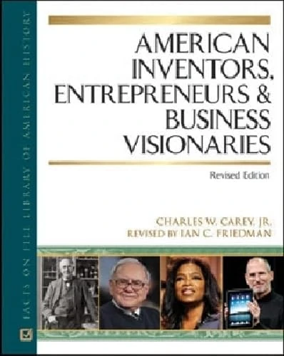 American Inventors, Entrepreneurs, and Business Visionaries (Facts on File Library of American History) (American Biographies)