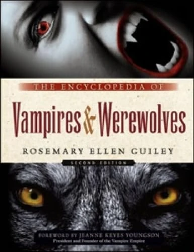 The Encyclopedia of Vampires and Werewolves