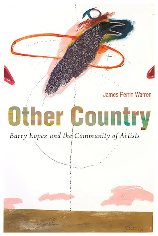 Other Country: Barry Lopez and the Community of Artists - Image 1