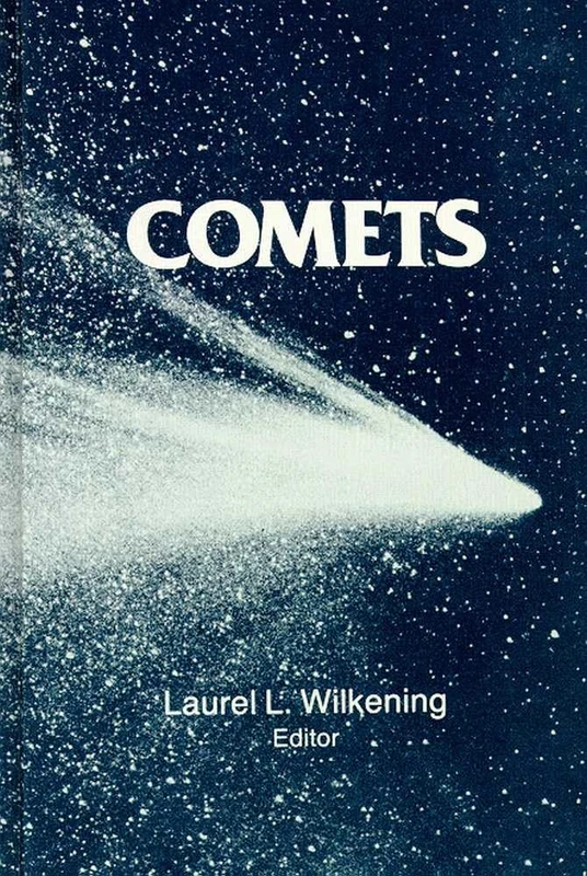Comets (Space Science) (University of Arizona Space Science)