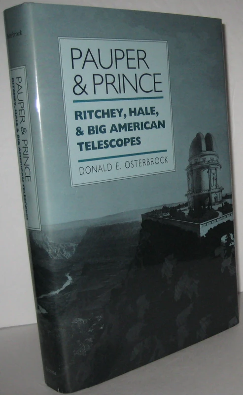 Pauper and Prince: Ritchey, Hale, and Big American Telescopes