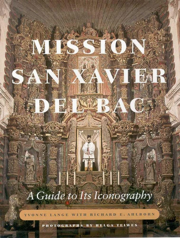 Mission San Xavier Del Bac: A Guide to Its Iconography