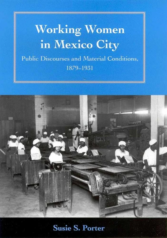 Working Women in Mexico City: Public Discourses and Material Conditions, 1879-1931 - Image 1
