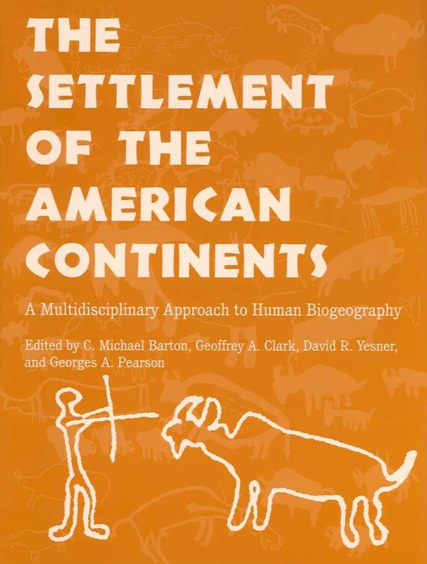 The Settlement of the American Continents: A Multidisciplinary Approach to Human Biogeography