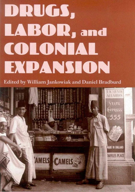 Drugs, Labor and Colonial Expansion