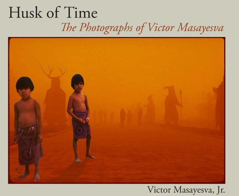 Husk of Time: The Photographs of Victor Masayesva (Sun Tracks: An American Indian Literary)