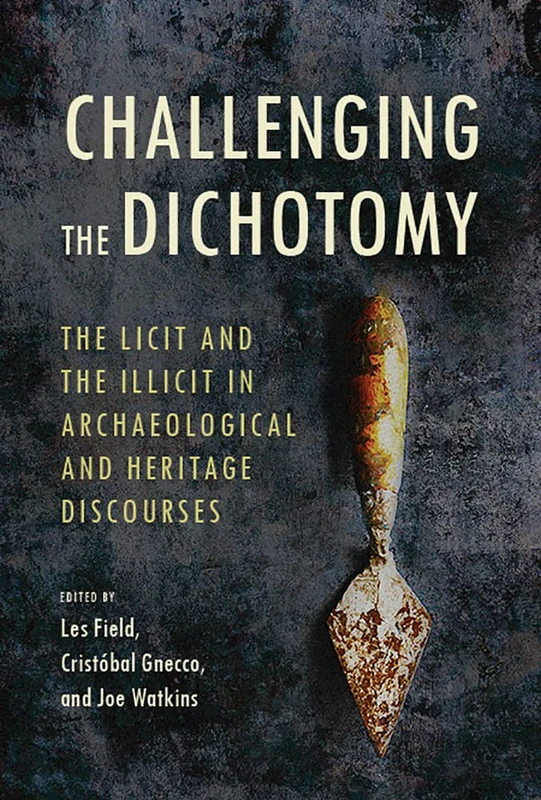 Challenging the Dichotomy: The Licit and the Illicit in Archaeological and Heritage Discourses - Image 1