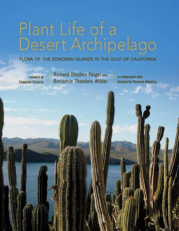 Plant Life of a Desert Archipelago: Flora of the Sonoran Islands in the Gulf of California (Southwest Center Series)