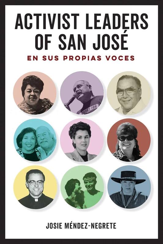 Activist Leaders of San Jose: En Sus Propias Voces