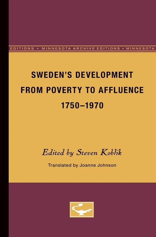Sweden's Development from Poverty to Affluence, 1750-1970