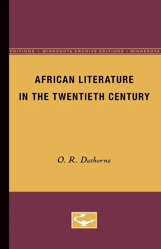 African Literature in the Twentieth Century (Minnesota Archive Editions)