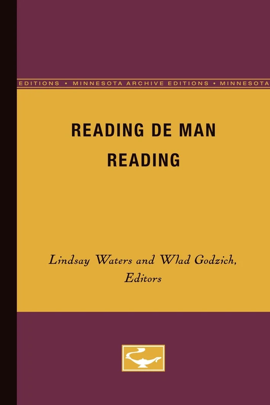 Reading De Man Reading: Volume 59 (Theory and History of Literature)