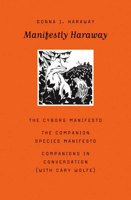 Manifestly Haraway: Volume 37 (Posthumanities)