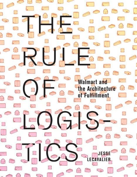 The Rule of Logistics: Walmart and the Architecture of Fulfillment - Image 1