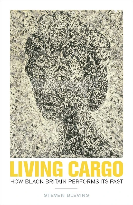 Living Cargo: How Black Britain Performs Its Past - Image 1