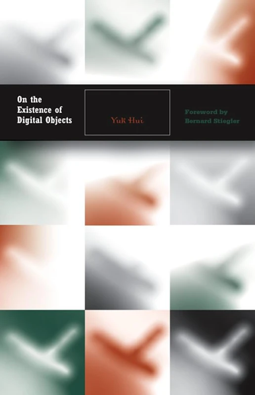 On the Existence of Digital Objects: Volume 48 (Electronic Mediations)