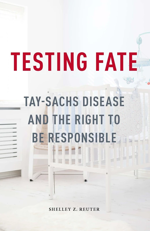 Testing Fate: Tay-Sachs Disease and the Right to Be Responsible - Image 1