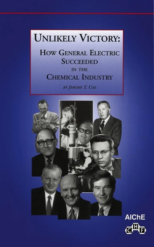 Unlikely Victory: How General Electric Succeeded in the Chemical Industry - Image 1