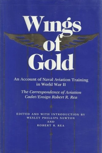 Wings of Gold: Account of Naval Aviation Training in World War II