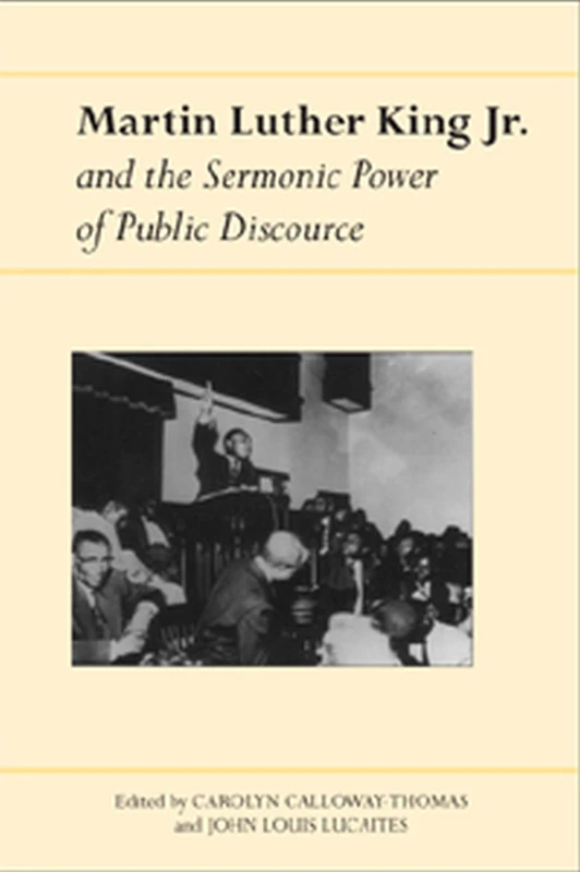 Martin Luther King Jr. and the Sermonic Power of Public Discourse (Studies in Rhetoric & Communication)