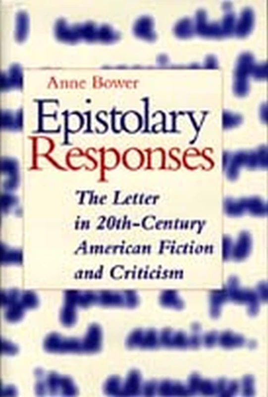Epistolary Responses: Letter in Twentieth-century American Fiction and Criticism - Image 1