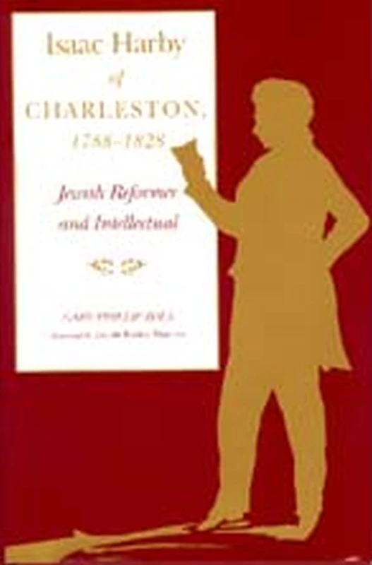 Isaac Harby of Charleston, 1788-1828: Jewish Reformer and Intellectual (Judaic Studies (Paperback)) - Image 1