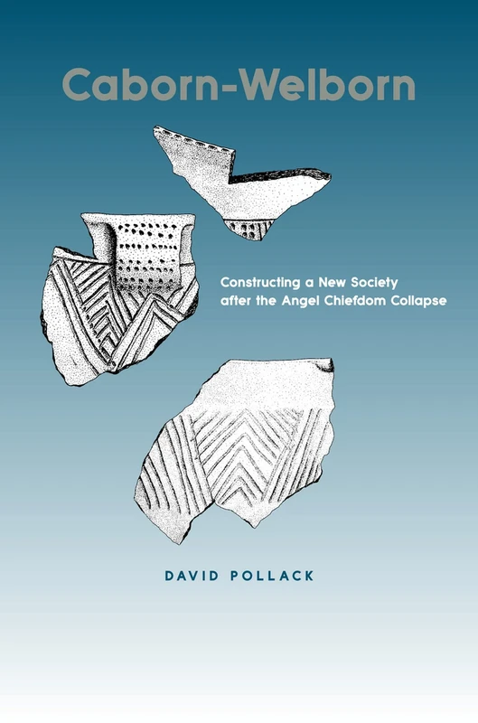 Caborn-Welborn: Constructing a New Society After the Angel Chiefdom Collapse