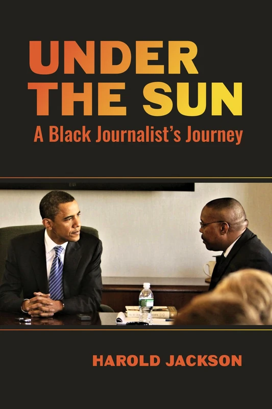 Under the Sun: A Black Journalist's Journey - Image 1