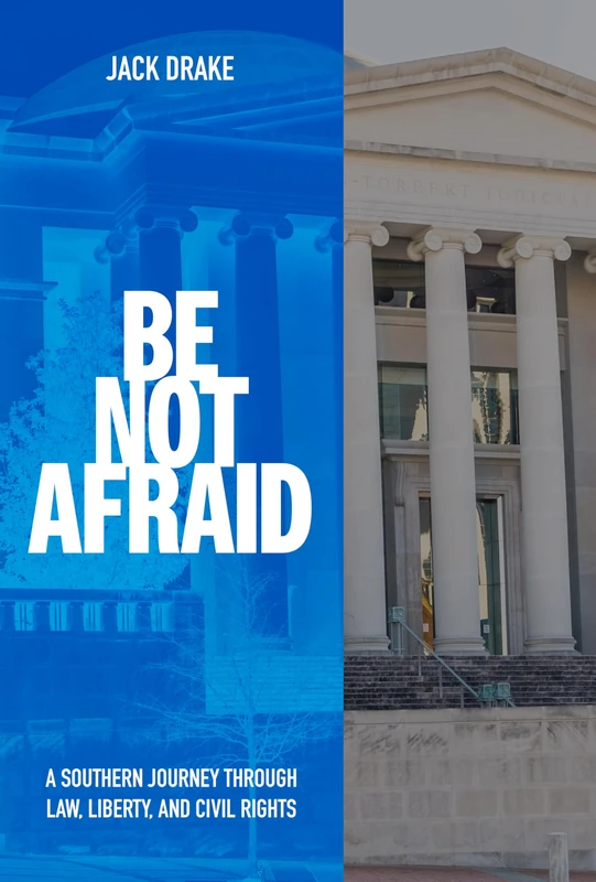 Be not Afraid: A Southern Journey Through Law, Liberty, and Civil Rights - Image 1