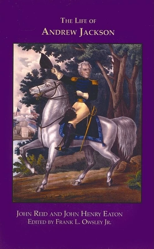 The Life of Andrew Jackson (Library of Alabama Classics)