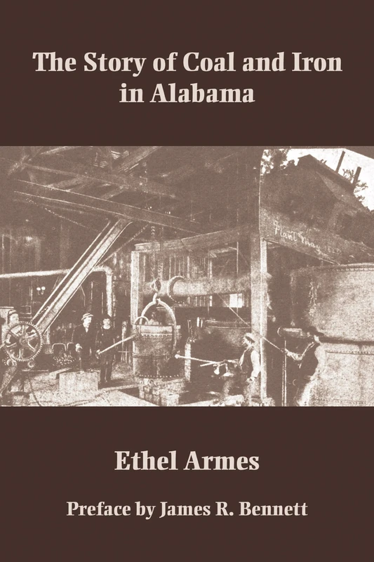 The Story of Coal and Iron in Alabama (Library of Alabama Classics) - Image 1